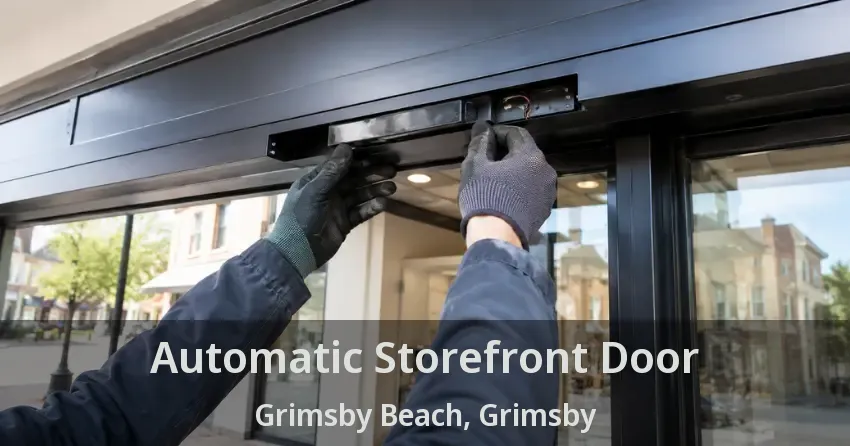 Automatic Storefront Door Grimsby Beach, Grimsby - ON