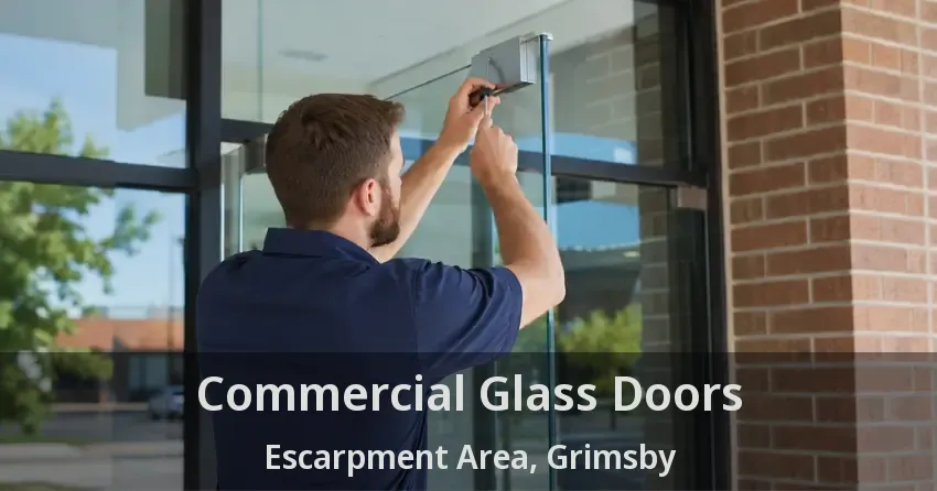 Commercial Glass Doors Escarpment Area, Grimsby - ON