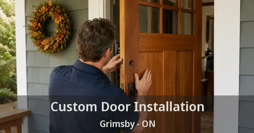 Custom Door Installation Grimsby - ON