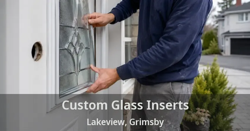 Custom Glass Inserts Lakeview, Grimsby - ON