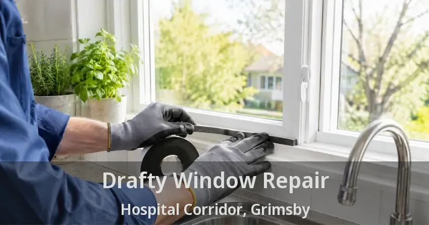 Drafty Window Repair Hospital Corridor, Grimsby - ON