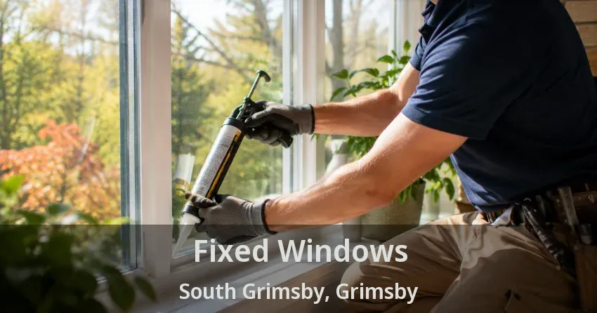 Fixed Windows South Grimsby, Grimsby - ON