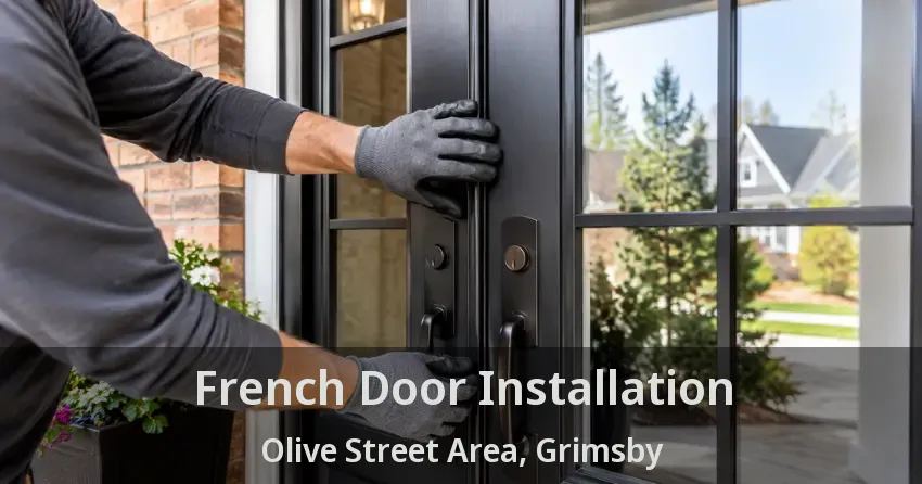 French Door Installation Olive Street Area, Grimsby - ON