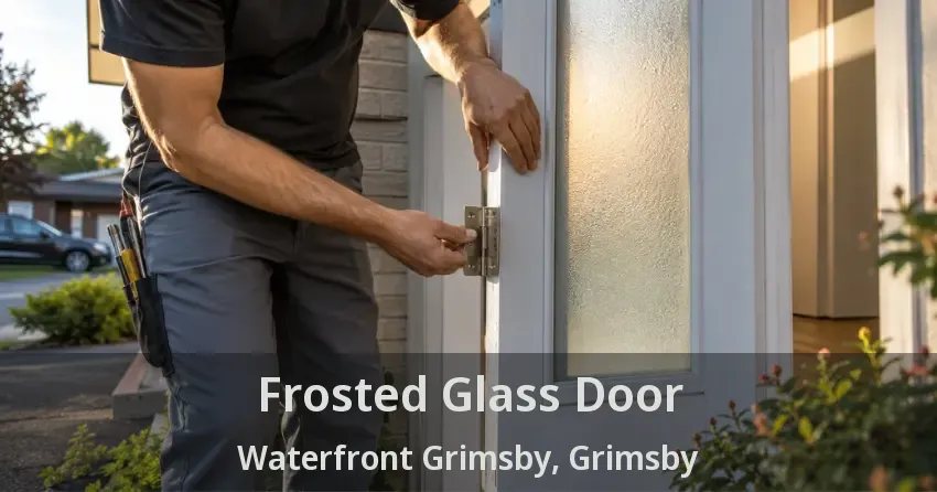 Frosted Glass Door Waterfront Grimsby, Grimsby - ON