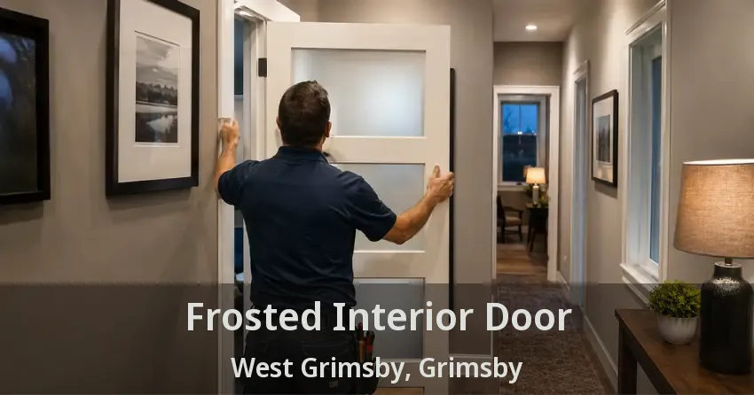 Frosted Interior Door West Grimsby, Grimsby - ON