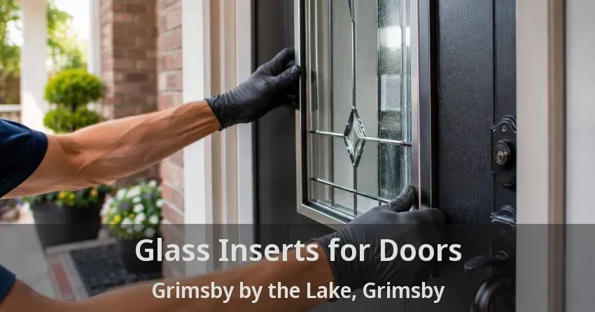 Glass Inserts for Doors Grimsby by the Lake, Grimsby - ON