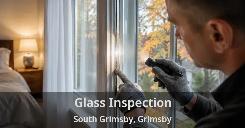 Glass Inspection South Grimsby, Grimsby - ON