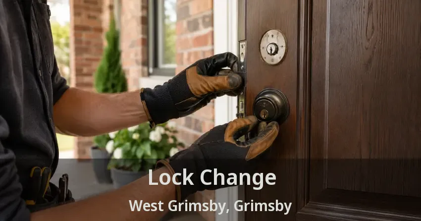 Lock Change West Grimsby, Grimsby - ON