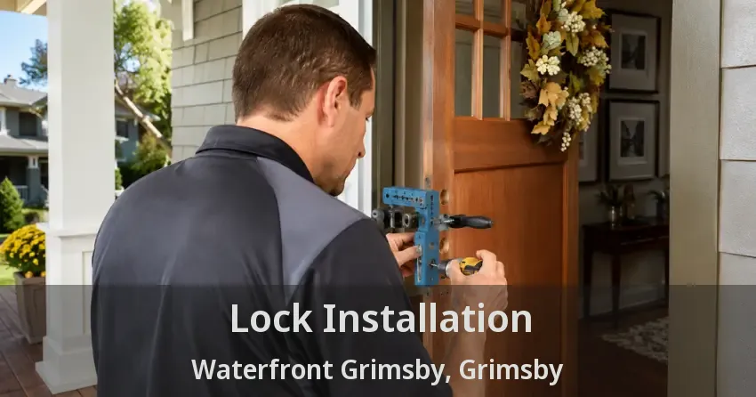 Lock Installation Waterfront Grimsby, Grimsby - ON