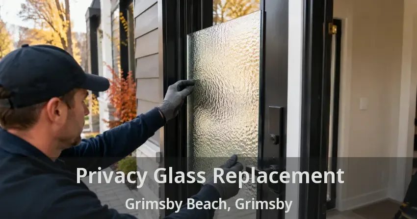 Privacy Glass Replacement Grimsby Beach, Grimsby - ON