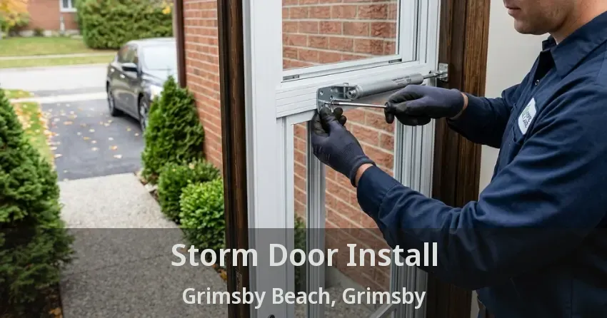 Storm Door Install Grimsby Beach, Grimsby - ON