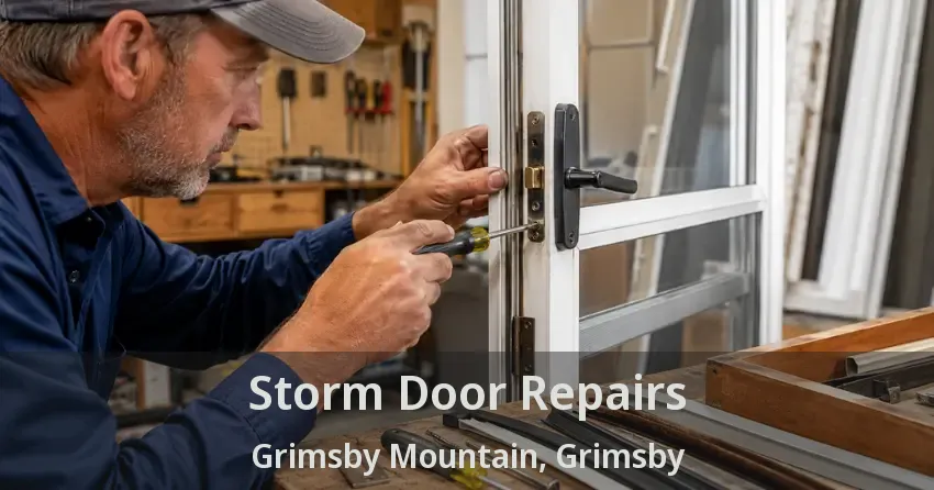 Storm Door Repairs Grimsby Mountain, Grimsby - ON