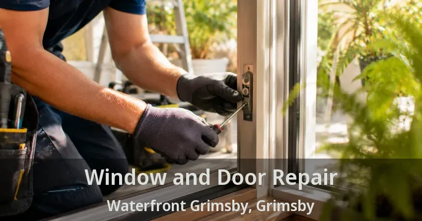 Window and Door Repair Waterfront Grimsby, Grimsby - ON