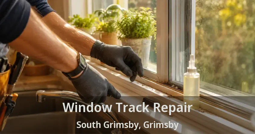 Window Track Repair South Grimsby, Grimsby - ON