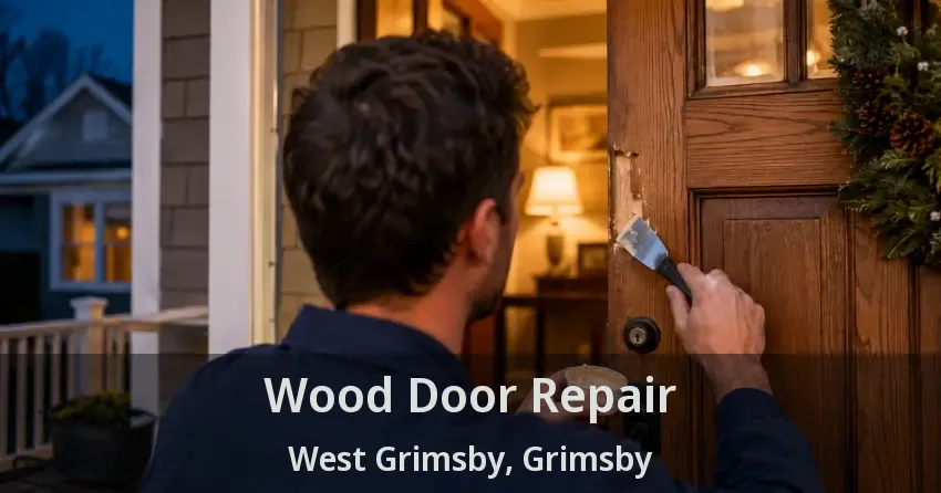 Wood Door Repair West Grimsby, Grimsby - ON